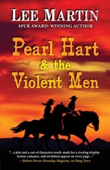 Pearl Hart & the Violent Men - Lee Martin - 9781952380693