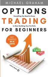 Options Trading for Beginners - Graham Michael - 9781952391019