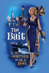 The Bait - ROSE,  M J ; Gortner, C W - 9781952457661