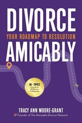 Divorce Amicably - Tracy Ann Moore-Grant - 9781952491900