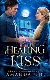 Healing Kiss - Amanda Uhl - 9781952581076
