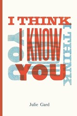 I Think I Know You - Julie Kim Shavin - 9781952593338