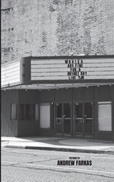 Movies are Fine for a Bright Boy Like You - Andrew Farkas - 9781952600678