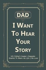Dad, I Want to Hear Your Story - PRESS,  Victor ; Fathers Day Gift, Cj Press - 9781952663161