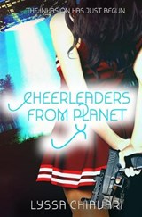 Cheerleaders from Planet X - Lyssa Chiavari - 9781952667008