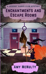 Enchantments and Escape Rooms - Amy McNulty - 9781952667183