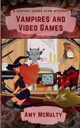 Vampires and Video Games - Amy McNulty - 9781952667886