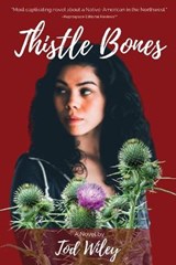 Thistle Bones - Tod Wiley - 9781952685187
