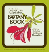 Eileen Chevalier's Typewriter Aalphabet Botany Book - Eileen Chevalier - 9781952704086