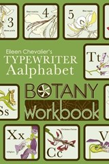 Eileen Chevalier's Typewriter Aalphabet Botany Workook - Eileen Chevalier - 9781952704154