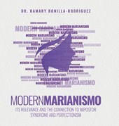 Modern Marianismo: Its Relevance and the Connection to Impostor Syndrome and Perfectionism