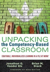 Unpacking the Competency-Based Classroom: Equitable, Individualized Learning in a PLC at Work(r)