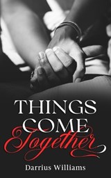 Things Come Together - WILLIAMS,  Darrius - 9781952833311