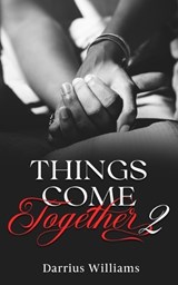 Things Come Together 2 - WILLIAMS,  Darrius - 9781952833328