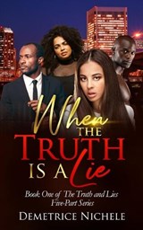 When the Truth is a Lie - Demetrice Nichele - 9781952833359