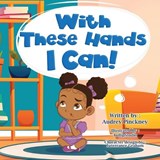 With These Hands I Can! - Audrey Pinckney - 9781952833649