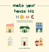 Make Your House His Home - Leah Langston - 9781952840241