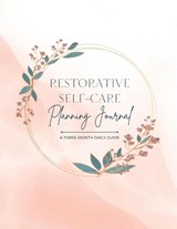 Restorative Self-Care Planning Journal - Melissa Mendez - 9781952840296