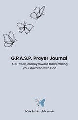 G.R.A.S.P. Prayer Journal - Rachael Allina - 9781952840531