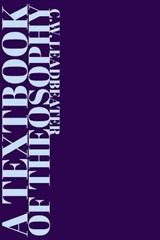 A Textbook of Theosophy - C W Leadbeater - 9781952900365