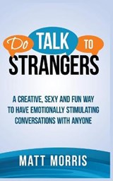 Do Talk to Strangers - MORRIS,  Matt - 9781952964558