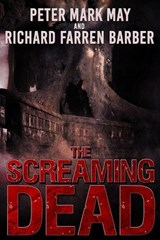 The Screaming Dead - Peter Mark May ; Richard Farren Barber - 9781952979743