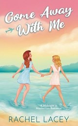 Come Away with Me - Rachel Lacey - 9781952992032