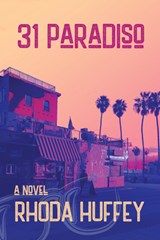 31 Paradiso a Novel - Rhoda Huffey - 9781953002358