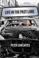 Life in the Past Lane - Peter Carlaftes - 9781953103406