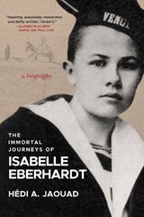 The Immortal Journeys of Isabelle Eberhardt - Hedi A. Jaouad - 9781953103727