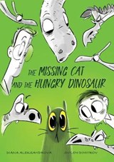 The Missing Cat and The Hungry Dinosaur - ALEKSANDROVA,  Diana - 9781953118158