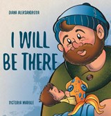 I Will Be There - Diana Aleksandrova - 9781953118233