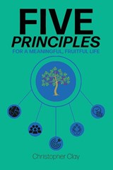 Five Principles - CLAY,  Christopher - 9781953259554