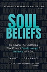 Soul Beliefs - Tammy J Hernandez - 9781953314048