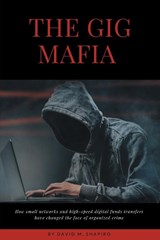 The Gig Mafia - David M. Shapiro - 9781953349842