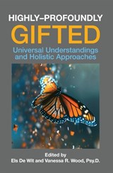Highly-Profoundly Gifted - Els De (Els De Wit) Wit ; Vanessa R. (Vanessa R. Wood) Wood - 9781953360472