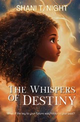 The Whispers of Destiny - Shani T Night - 9781953364647