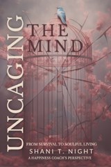 Uncaging the Mind - Shani T Night - 9781953364746