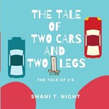 The Tale of Two Cars and Two Brown Legs - Shani T Night - 9781953364753