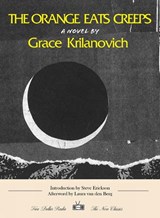 The Orange Eats Creeps - Grace Krilanovich - 9781953387509
