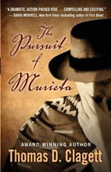 The Pursuit of Murieta - CLAGETT,  Thomas D - 9781953405005