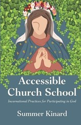 Accessible Church School - Summer Kinard - 9781953427342