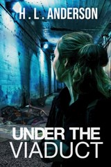 Under the Viaduct - H L Anderson - 9781953491152