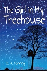 The Girl in My Treehouse - S A Fanning - 9781953491169
