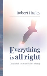 Everything Is All Right - HASLEY,  Robert - 9781953495600
