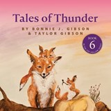 Tales of Thunder - Bonnie J Gibson ; Taylor Gibson - 9781953583529