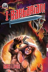 I, Barbarian! - Gary Lovisi - 9781953589705