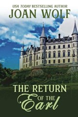 The Return of the Earl - Joan Wolf - 9781953601582