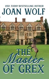 The Master of Grex - Joan Wolf - 9781953601629