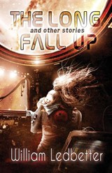 The Long Fall Up - William Ledbetter - 9781953736260